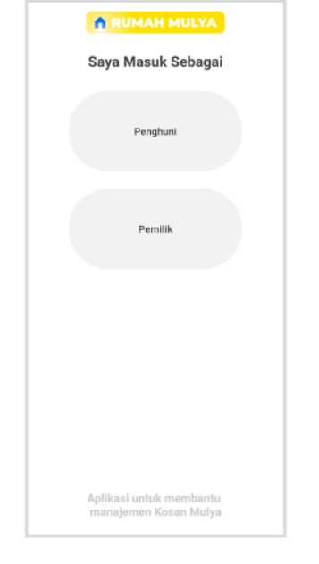 Rancang Bangun Aplikasi Manajemen Kosan Untuk Usaha Rumah Mulya Berbasis Mobile
